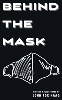 Behind The Mask