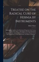 Treatise on the Radical Cure of Hernia by Instruments