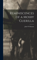 Reminiscences of a Mosby Guerilla