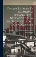 Cinque Letture Di Economia Toscana Lette Nell'accademia Dei Georgofili Dal ... Gino Capponi