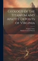 Geology of the Titanium and Apatite Deposits of Virginia