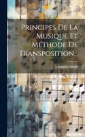 Principes De La Musique Et Méthode De Transposition...