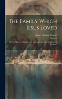 Family Which Jesus Loved