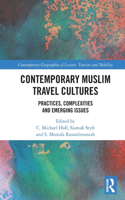 Contemporary Muslim Travel Cultures