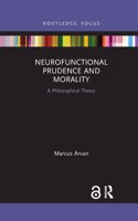 Neurofunctional Prudence and Morality