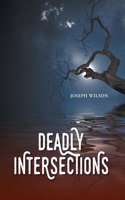 Deadly Intersections