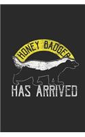 Honey Badger Has Arrived