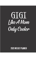 Gigi 2020 Weekly Planner: A 52-Week Calendar For Grandmothers