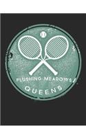 Flushing Meadows Queens: An elegant 110-page 7.44''x 9.69'' Wide Ruled Lined Composition Notebook for Fans of Tennis, Flushing Meadows and Queens, New York City