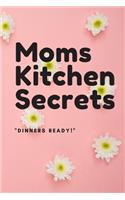 Moms Kitchen Secrets