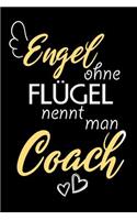 Engel Ohne Flügel Nennt Man Coach