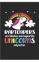 Bartenders are Fabuluos and Magical Like Unicorns Only Better: Bartender Cocktail Mixer ruled Notebook 6x9 Inches - 120 lined pages for notes, drawings, formulas - Organizer writing book planner diary