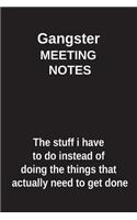 Gangster Meeting Notes the Stuff I Have to Do Instead of Doing the Things That Actually Need to Get Done: Blank Lined Notebook / Journal Gift Idea