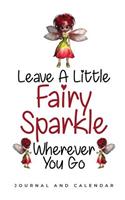 Leave A Little Fairy Sparkle Wherever You Go: Blank Lined Journal With Calendar For Fairy Lovers