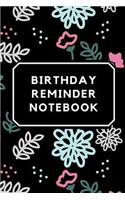 Birthday Reminder Notebook: Record All Your Important Dates to Remember Birthdays Anniversaries Month by Month Diary (Volume 5)(5 Birthday Reminder Notebook)