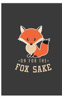 Oh For The Fox Sake