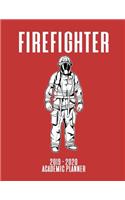 Firefighter 2019 - 2020 Academic Planner: An 18 Month Weekly Calendar - July 2019 - December 2020