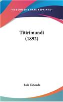 Titirimundi (1892)