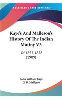 Kaye's And Malleson's History Of The Indian Mutiny V3