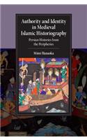 Authority and Identity in Medieval Islamic Historiography