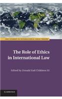 The Role of Ethics in International Law
