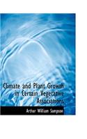 Climate and Plant Growth in Certain Vegetative Associations: (English)