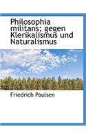 Philosophia Militans; Gegen Klerikalismus Und Naturalismus