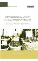 Developing Markets for Agrobiodiversity
