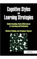 Cognitive Styles and Learning Strategies: Understanding Style Differences in Learning and Behavior