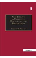 John Ireland: A Catalogue, Discography and Bibliography