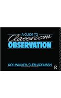A Guide to Classroom Observation