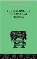The Psychology of a Musical Prodigy