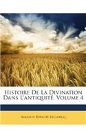 Histoire De La Divination Dans L'antiquité, Volume 4