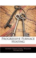Progressive Furnace Heating