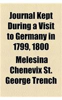 Journal Kept During a Visit to Germany in 1799, 1800