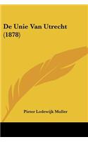 De Unie Van Utrecht (1878)