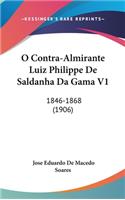 O Contra-Almirante Luiz Philippe de Saldanha Da Gama V1: 1846-1868 (1906)