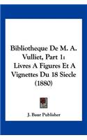 Bibliotheque De M. A. Vulliet, Part 1