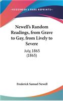 Newell's Random Readings, from Grave to Gay, from Lively to Severe