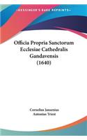 Officia Propria Sanctorum Ecclesiae Cathedralis Gandavensis (1640)