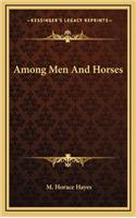 Among Men and Horses