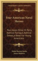 Four American Naval Heroes