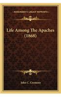 Life Among the Apaches (1868)