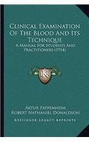 Clinical Examination of the Blood and Its Technique