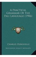 Practical Grammar Of The Pali Language (1906)