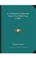 L'Architettura In Italia Dal Secolo Vi Al Mille Circa (1888)