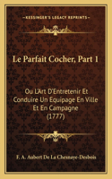 Parfait Cocher, Part 1