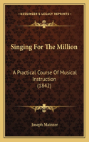 Singing For The Million