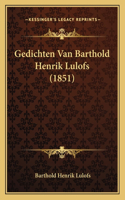 Gedichten Van Barthold Henrik Lulofs (1851)