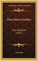 Das Leben Goethes: Eine Botschaft (1921)